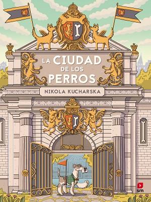 La Ciudad de los Perros | 9788411209557 | Kucharska, Nikola | Librería Castillón - Comprar libros online Aragón, Barbastro