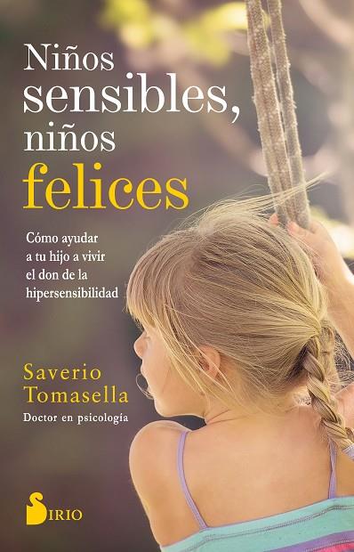 Niños sensibles, niños felices | 9788417399504 | Tomasella, Saverio | Librería Castillón - Comprar libros online Aragón, Barbastro