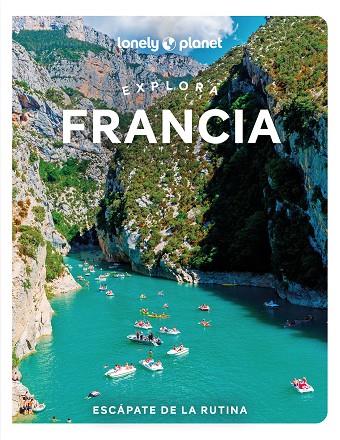 Explora Francia 1 - Lonely Planet | 9788408289869 | Parsons, Ashley/Williams, Nicola/Winston Nicklin, Mary/Lee, Cyrena/Lerouge, Sixtine/Richards, Anna | Librería Castillón - Comprar libros online Aragón, Barbastro