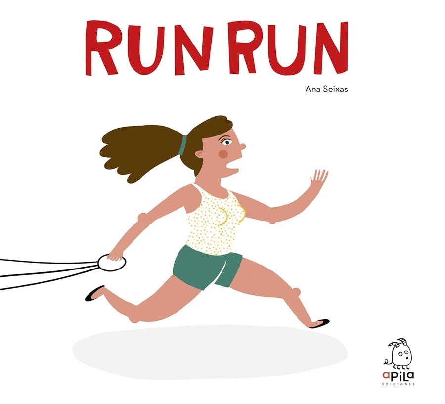 RUN RUN | 9788493973681 | Seixas Silva Santos, Ana Paula | Librería Castillón - Comprar libros online Aragón, Barbastro