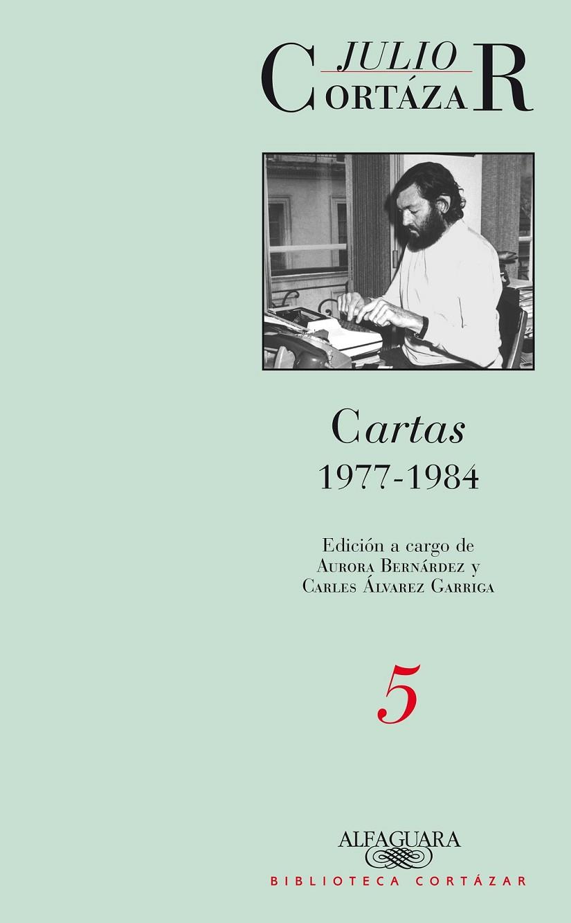 CARTAS DE JULI0 CORTAZAR TOMO 5 (1977-1984= | 9789870423164 | CORTAZAR, JULIO | Librería Castillón - Comprar libros online Aragón, Barbastro