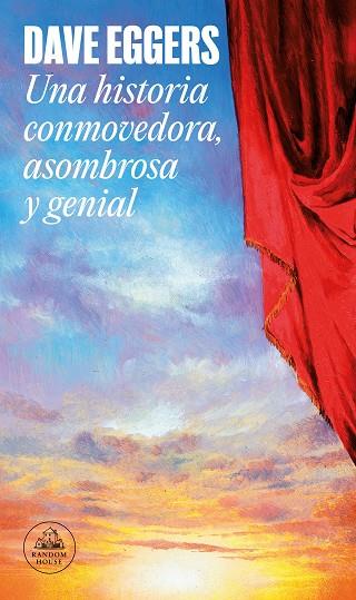 Una historia conmovedora, asombrosa y genial | 9788439741657 | Dave Eggers | Librería Castillón - Comprar libros online Aragón, Barbastro