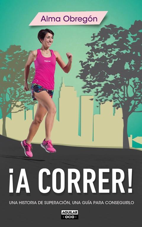 ¡A correr! | 9788403514768 | OBREGON,ALMA | Librería Castillón - Comprar libros online Aragón, Barbastro