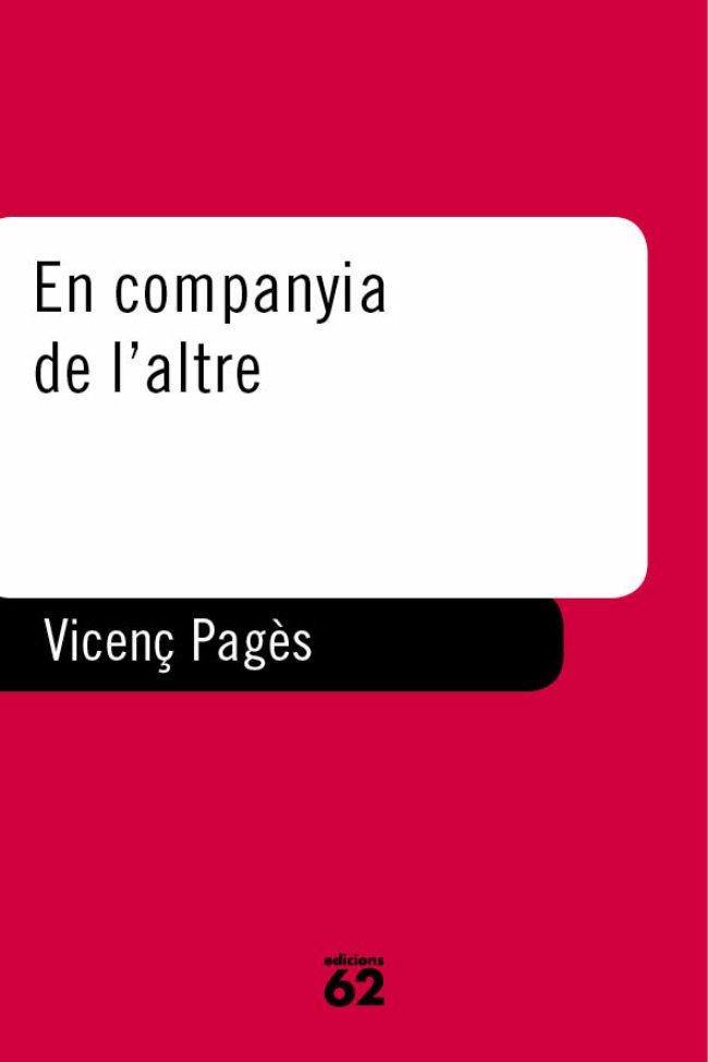 EN COMPANYIA DE L'ALTRE (PREMI DOCUMENTA 1998) | 9788429745078 | PAGES JORDA, VICENÇ | Librería Castillón - Comprar libros online Aragón, Barbastro