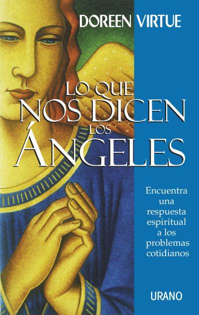 LO QUE NOS DICEN LOS ANGELES | 9788479535100 | VIRTUE, DOREEN | Librería Castillón - Comprar libros online Aragón, Barbastro