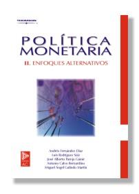 POLITICA MONETARIA 2. ENFOQUES ALTERNATIVOS | 9788497322539 | FERNANDEZ DIAZ, ANDRES | Librería Castillón - Comprar libros online Aragón, Barbastro