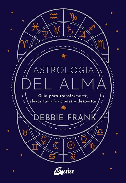 Astrología del alma | 9788484459651 | Frank, Debbie | Librería Castillón - Comprar libros online Aragón, Barbastro