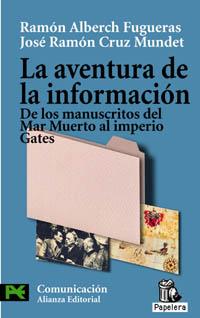 AVENTURA DE LA INFORMACION, LA. DE LOS DOCUMENTOS DEL MAR MU | 9788420657363 | ALBERCH I FUGUERAS, RAMON; CRUZ MUNDET, JOSE RAMON | Librería Castillón - Comprar libros online Aragón, Barbastro