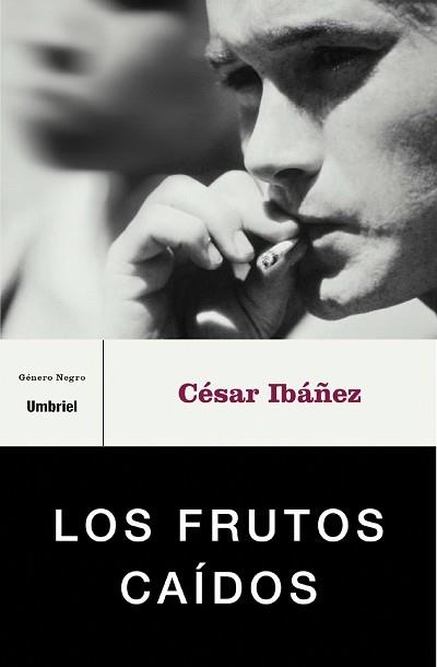 FRUTOS CAIDOS, LOS | 9788495618702 | IBAÑEZ, CESAR | Librería Castillón - Comprar libros online Aragón, Barbastro