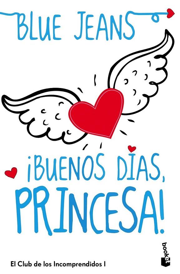 ¡Buenos días, princesa! - El club de los incemprendidos 1 | 9788408114512 | Blue Jeans | Librería Castillón - Comprar libros online Aragón, Barbastro