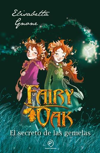 Fairy Oak 1. El secreto de las gemelas | 9788410346192 | Gnone, Elisabetta / García, Miguel | Librería Castillón - Comprar libros online Aragón, Barbastro