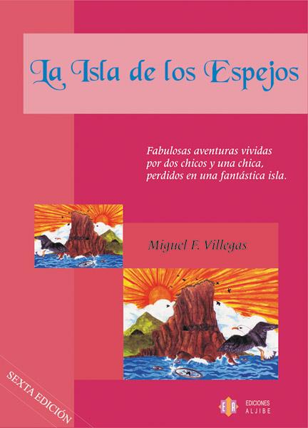 ISLA DE LOS ESPEJOS, LA | 9788497001137 | VILLEGAS, MIGUEL F. | Librería Castillón - Comprar libros online Aragón, Barbastro