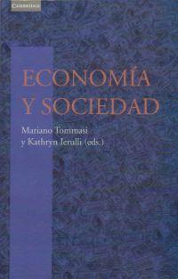 ECONOMIA Y SOCIEDAD | 9788483231258 | TOMMASI, MARIANO | Librería Castillón - Comprar libros online Aragón, Barbastro