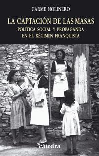 CAPTACION DE LAS MASAS, LA | 9788437622804 | MOLINERO, CARME | Librería Castillón - Comprar libros online Aragón, Barbastro