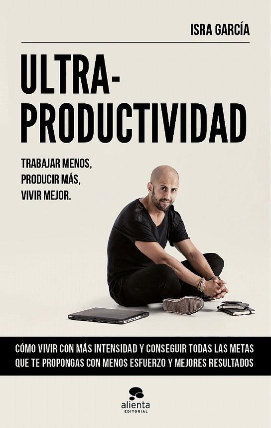 Ultraproductividad | 9788416253692 | García Rodríguez, Isra | Librería Castillón - Comprar libros online Aragón, Barbastro