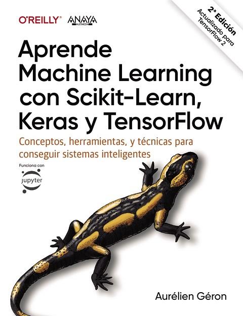 Aprende Machine Learning con Scikit-Learn, Keras y TensorFlow | 9788441542648 | Géron, Aurélien | Librería Castillón - Comprar libros online Aragón, Barbastro