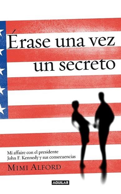 Érase una vez un secreto | 9788403012882 | Alford, Mimi | Librería Castillón - Comprar libros online Aragón, Barbastro