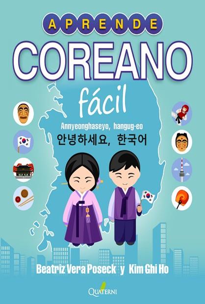 Aprende coreano fácil. Annyeonghaseyo, hangug-eo! | 9788412286076 | Vera Poseck, Beatriz / Ghi Ho, Kim | Librería Castillón - Comprar libros online Aragón, Barbastro