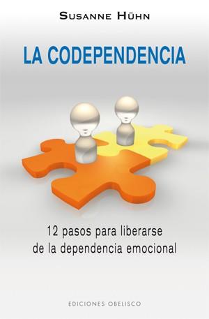 Codependencia, La | 9788497778411 | HÜHN, SUSANNE | Librería Castillón - Comprar libros online Aragón, Barbastro