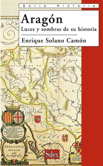 ARAGON : LUCES Y SOMBRAS DE SU HISTORIA | 9788477372349 | SOLANO CALDERON, ENRIQUE | Librería Castillón - Comprar libros online Aragón, Barbastro