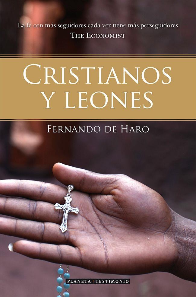 Cristianos y leones | 9788408073628 | Haro, Fernando de | Librería Castillón - Comprar libros online Aragón, Barbastro