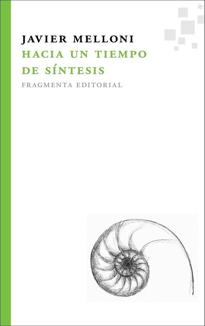 HACIA UN TIEMPO DE SÍNTESIS | 9788492416424 | MELLONI RIBAS, JAVIER | Librería Castillón - Comprar libros online Aragón, Barbastro