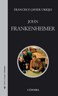 JOHN FRANKENHEIMER - SIGNO E IMAGEN | 9788437623061 | URKIJO, FRANCISCO JAVIER | Librería Castillón - Comprar libros online Aragón, Barbastro