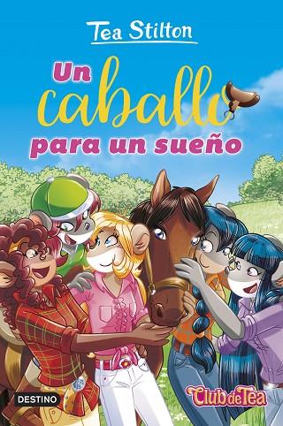 Un caballo para un sueño | 9788408295334 | Stilton, Tea | Librería Castillón - Comprar libros online Aragón, Barbastro