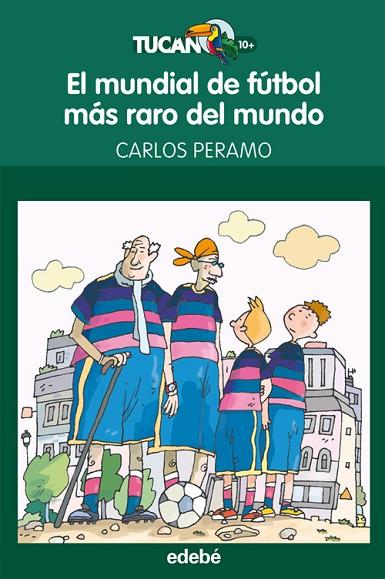 EL MUNDIAL DE FUTBOL MAS RARO DEL MUNDO | 9788468301686 | Peramo Alcay, Carlos | Librería Castillón - Comprar libros online Aragón, Barbastro