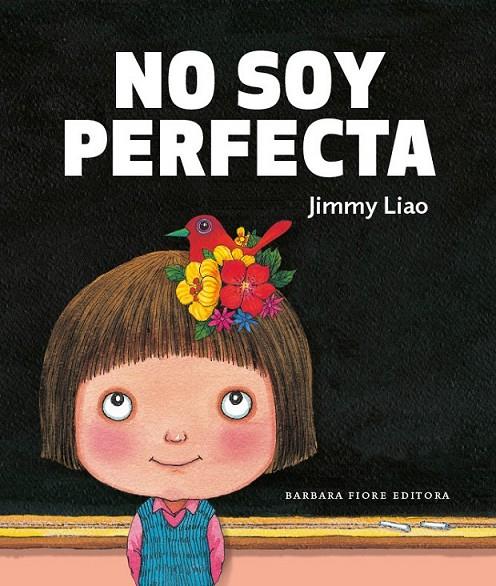 NO SOY PERFECTA | 9788415208259 | LIAO, JIMMY | Librería Castillón - Comprar libros online Aragón, Barbastro