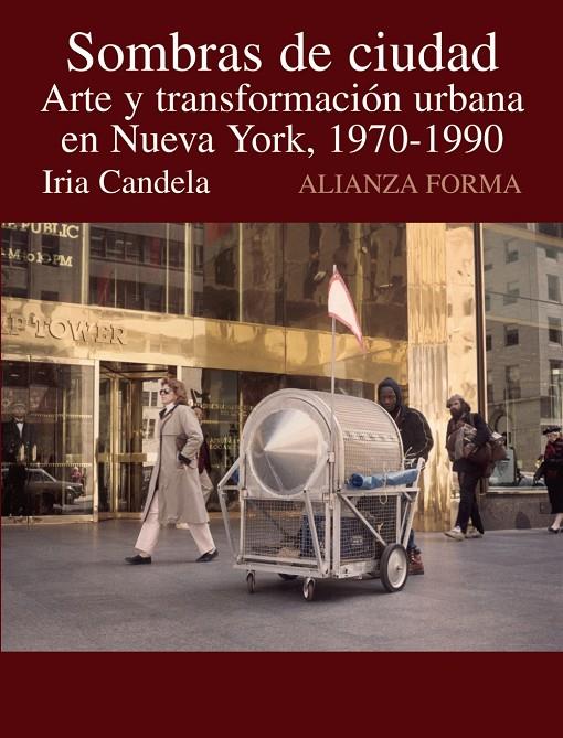 SOMBRAS DE CIUDAD : ARTE Y TRANSFORMACION URBANA NY 1970-90 | 9788420648682 | CANDELA, IRIA | Librería Castillón - Comprar libros online Aragón, Barbastro