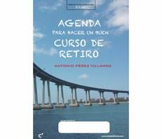 Agenda para hacer un buen curso de retiro | 9788494372858 | Pérez Villahoz, Antonio | Librería Castillón - Comprar libros online Aragón, Barbastro