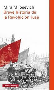 Breve historia de la revolución rusa | 9788416734757 | Milosevich, Mira | Librería Castillón - Comprar libros online Aragón, Barbastro