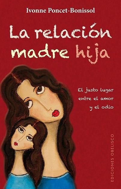 relación madre hija, La | 9788497779227 | PONCET-BONISSOL, YVONNE | Librería Castillón - Comprar libros online Aragón, Barbastro