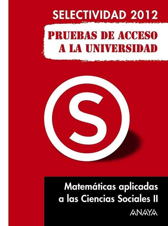 Matemáticas aplicadas a las Ciencias Sociales II. Pruebas de Acceso a la Universidad - Selectividad 2012 | 9788467835724 | Busto Caballero, Ana Isabel | Librería Castillón - Comprar libros online Aragón, Barbastro