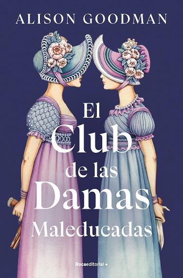 El Club de las Damas Maleducadas | 9788419965615 | Goodman, Alison | Librería Castillón - Comprar libros online Aragón, Barbastro