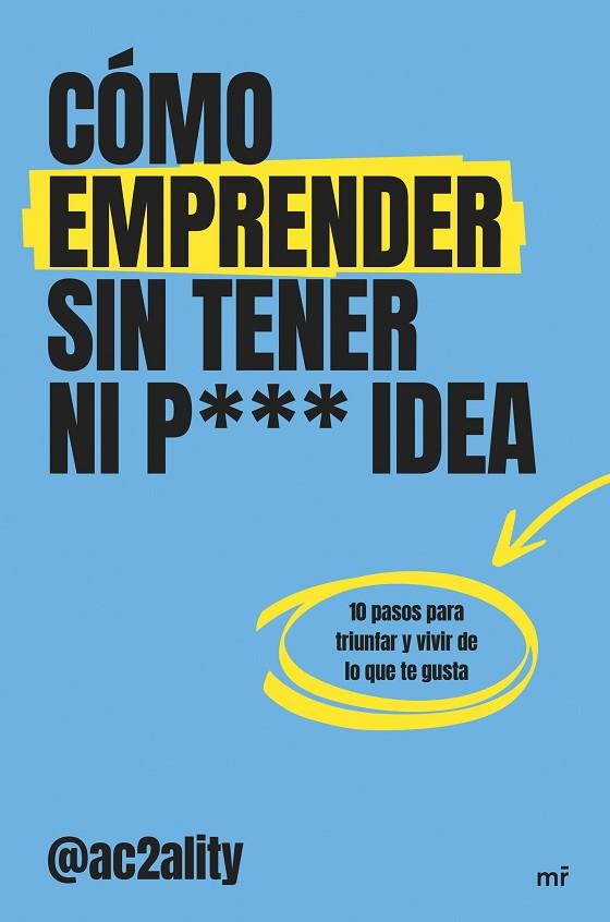 Cómo emprender sin tener ni puta idea | 9788427053076 | Ac2ality | Librería Castillón - Comprar libros online Aragón, Barbastro