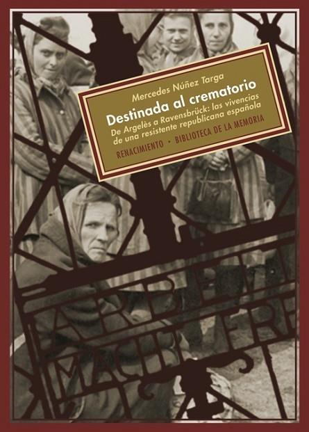 DESTINADA AL CREMATORIO | 9788484726609 | NÚÑEZ TARGA, MERCEDES | Librería Castillón - Comprar libros online Aragón, Barbastro