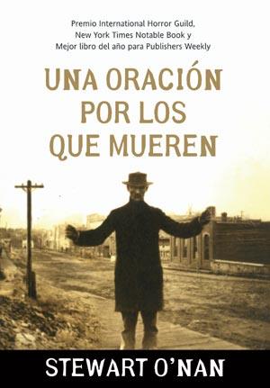 UNA ORACION POR LOS QUE MUEREN (PREMIO INT.HORROR GUILD) | 9788498004618 | O'NAN, STEWAERT | Librería Castillón - Comprar libros online Aragón, Barbastro