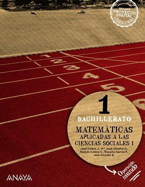 1º Bach Matemáticas aplicadas a las Ciencias Sociales I. | 9788414311141 | Colera Jiménez, José / Oliveira González, Mª José / Colera Cañas, Ramón / García Pérez, Rosario / Ai | Librería Castillón - Comprar libros online Aragón, Barbastro