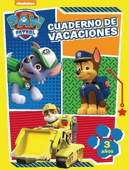 Cuaderno de vacaciones 3 años - Paw Patrol / Patrulla Canina | 9788437201047 | Nickelodeon | Librería Castillón - Comprar libros online Aragón, Barbastro