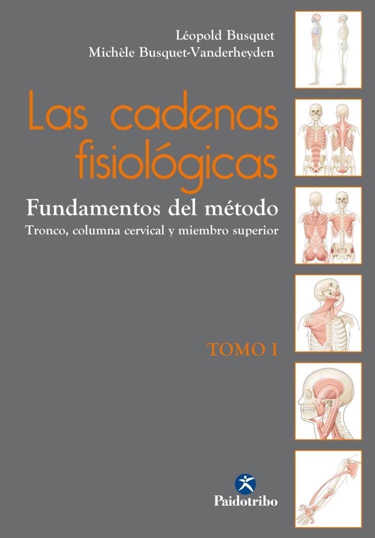 LAS CADENAS FISIOLÓGICAS TOMO I | 9788499106090 | Busquet, Léopold/Busquet-Vanderheyden, Michèle | Librería Castillón - Comprar libros online Aragón, Barbastro