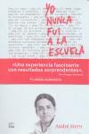 Yo nunca fui a la escuela | 9788494029240 | Stern, André | Librería Castillón - Comprar libros online Aragón, Barbastro