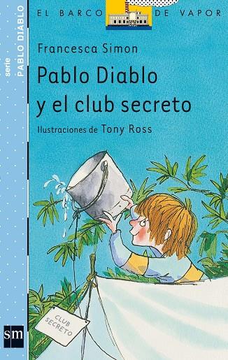 PABLO DIABLO Y EL CLUB SECRETO, EL (BVPD) | 9788434890053 | SIMON, FRANCESCA | Librería Castillón - Comprar libros online Aragón, Barbastro