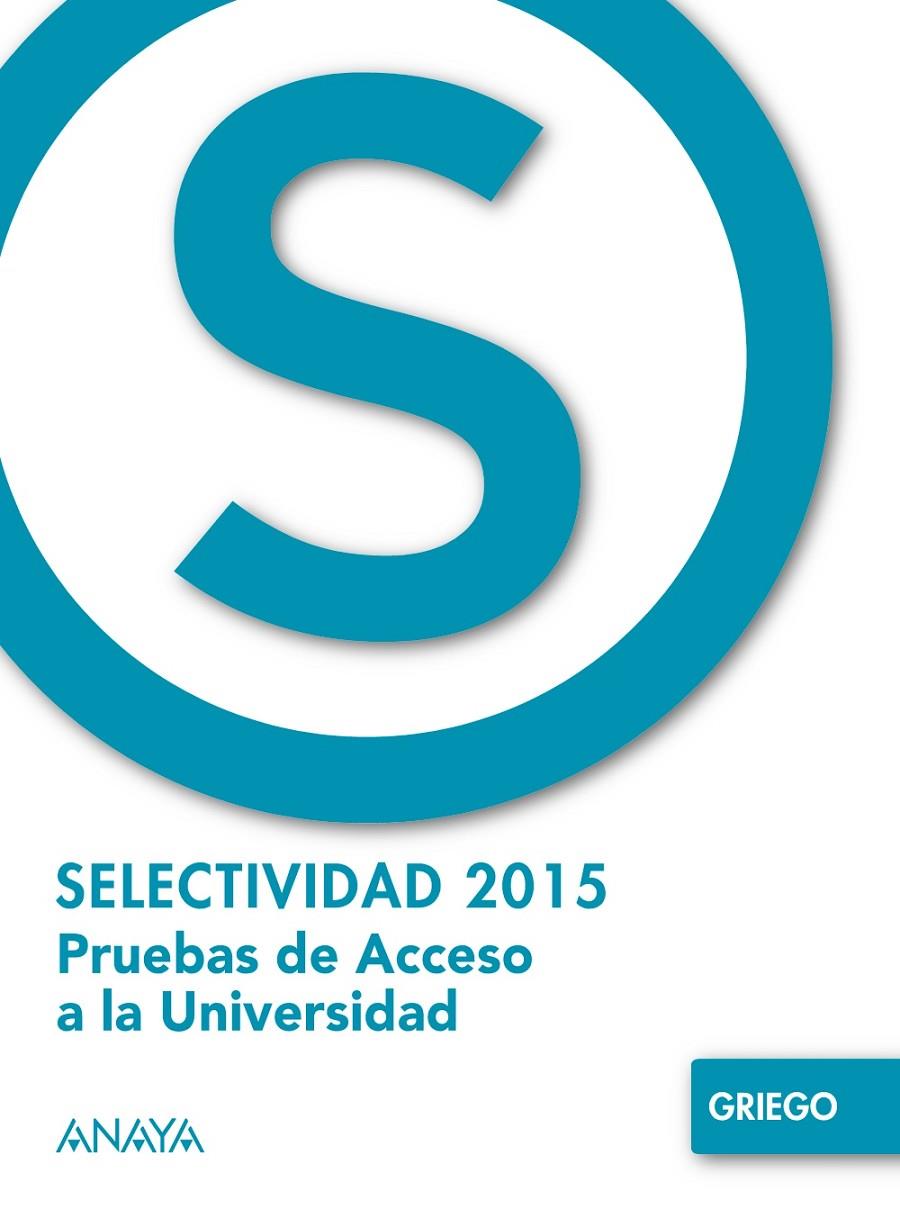 Griego - Selectividad 2015 | 9788469813768 | Navarro González, José Luis; Rodríguez Jiménez, José María | Librería Castillón - Comprar libros online Aragón, Barbastro