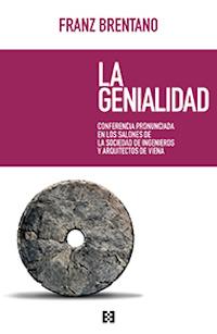 OP61. LA GENIALIDAD | 9788490551547 | BRENTANO,FRANZ | Librería Castillón - Comprar libros online Aragón, Barbastro