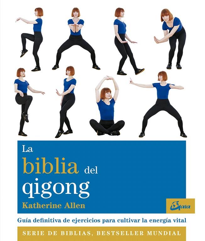 La biblia del qigong | 9788484456636 | Allen, Katherine | Librería Castillón - Comprar libros online Aragón, Barbastro