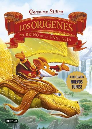 Los orígenes del Reino de la Fantasía | 9788408281689 | Stilton, Geronimo | Librería Castillón - Comprar libros online Aragón, Barbastro