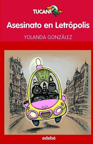ASESINATO EN LETROPOLIS - TUCAN | 9788423699827 | GONZÁLEZ, YOLANDA | Librería Castillón - Comprar libros online Aragón, Barbastro