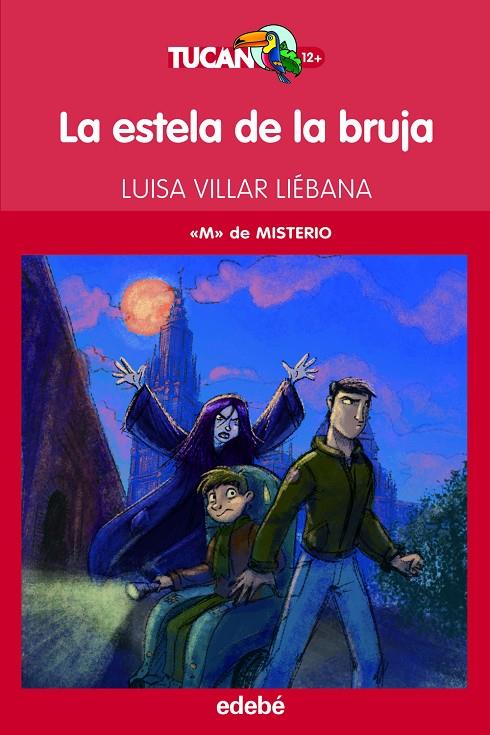 La estela de la bruja - Tucan rojo | 9788468308531 | VILLAR LIEBANA, LUISA | Librería Castillón - Comprar libros online Aragón, Barbastro